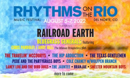 Rhythms on the Rio Announces 2022 Lineup: Railroad Earth, Travelin’ McCourys, Bluegrass Generals, more.