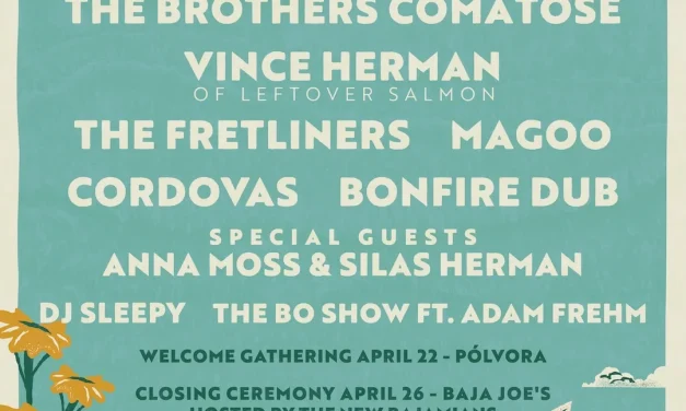 2026 BajaWonderGrass Returns to El Sargento, MX with Vince and Silas Herman, Brothers Comatose