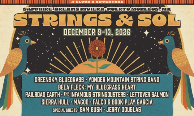 Strings & Sol Announces 2026 Dates & Lineup: Magoo, Béla Fleck, Sam Bush, Sierra Hull Join Mexico Music Festival